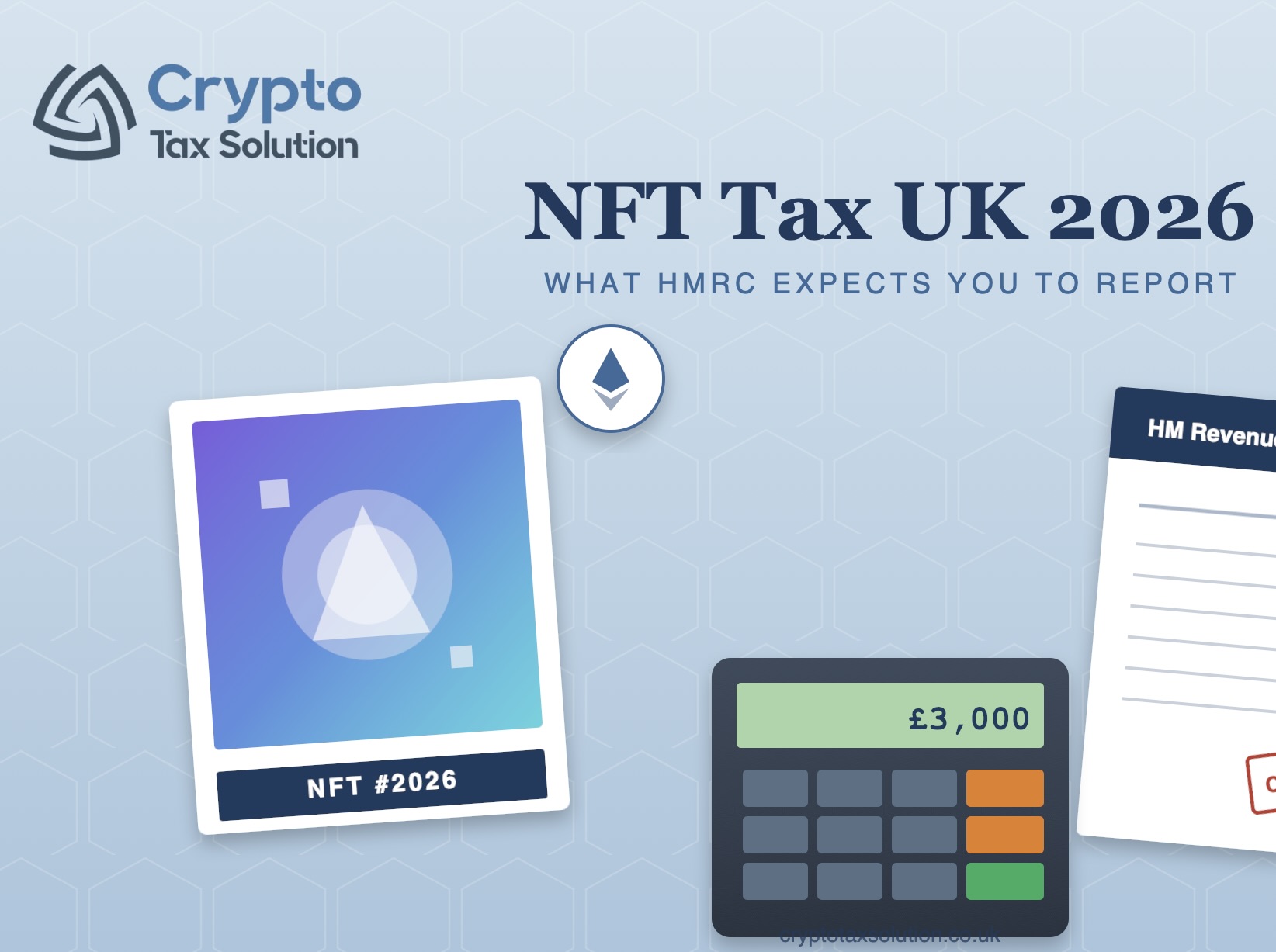 NFT tax UK illustration showing a digital art NFT, Ethereum and pound coins, HMRC tax document with CGT stamp and a calculator displaying £3,000, with Crypto Tax Solution branding and a UK flag.